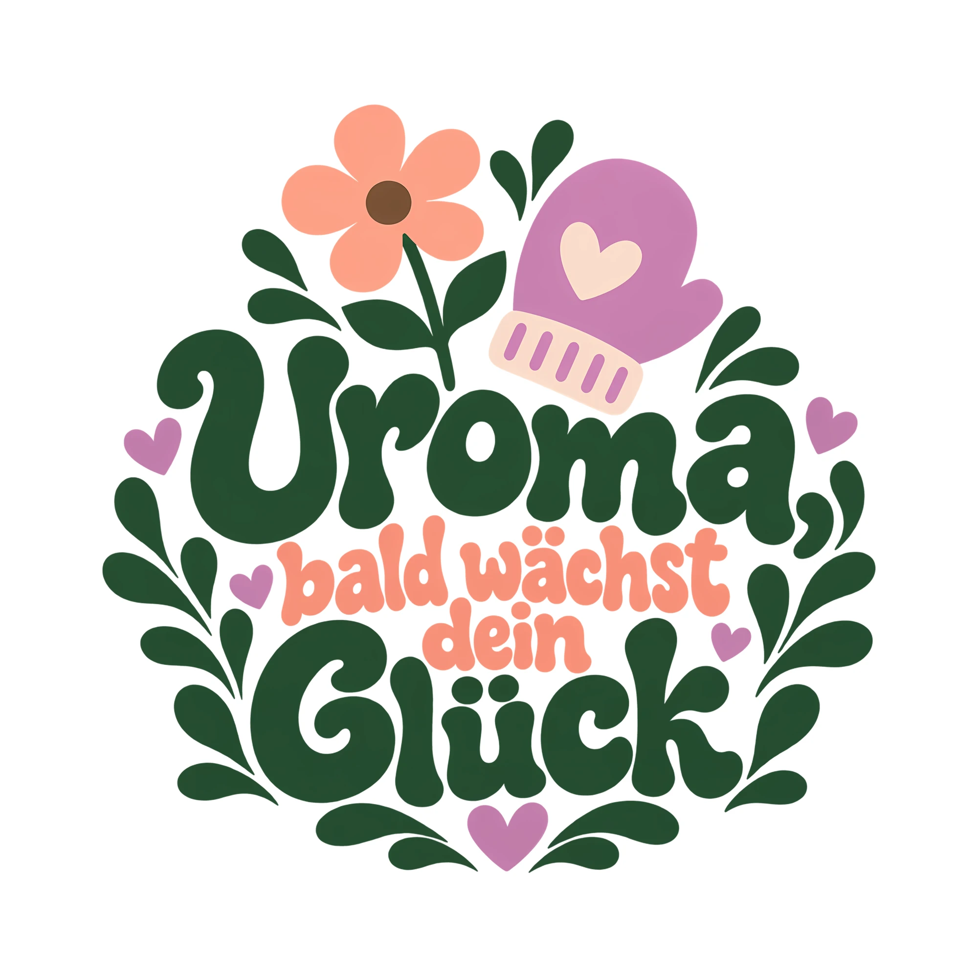 Bügelbild Uroma, bald wächst dein Glück als Grafik auf weißem Hintergrund (BB011805)