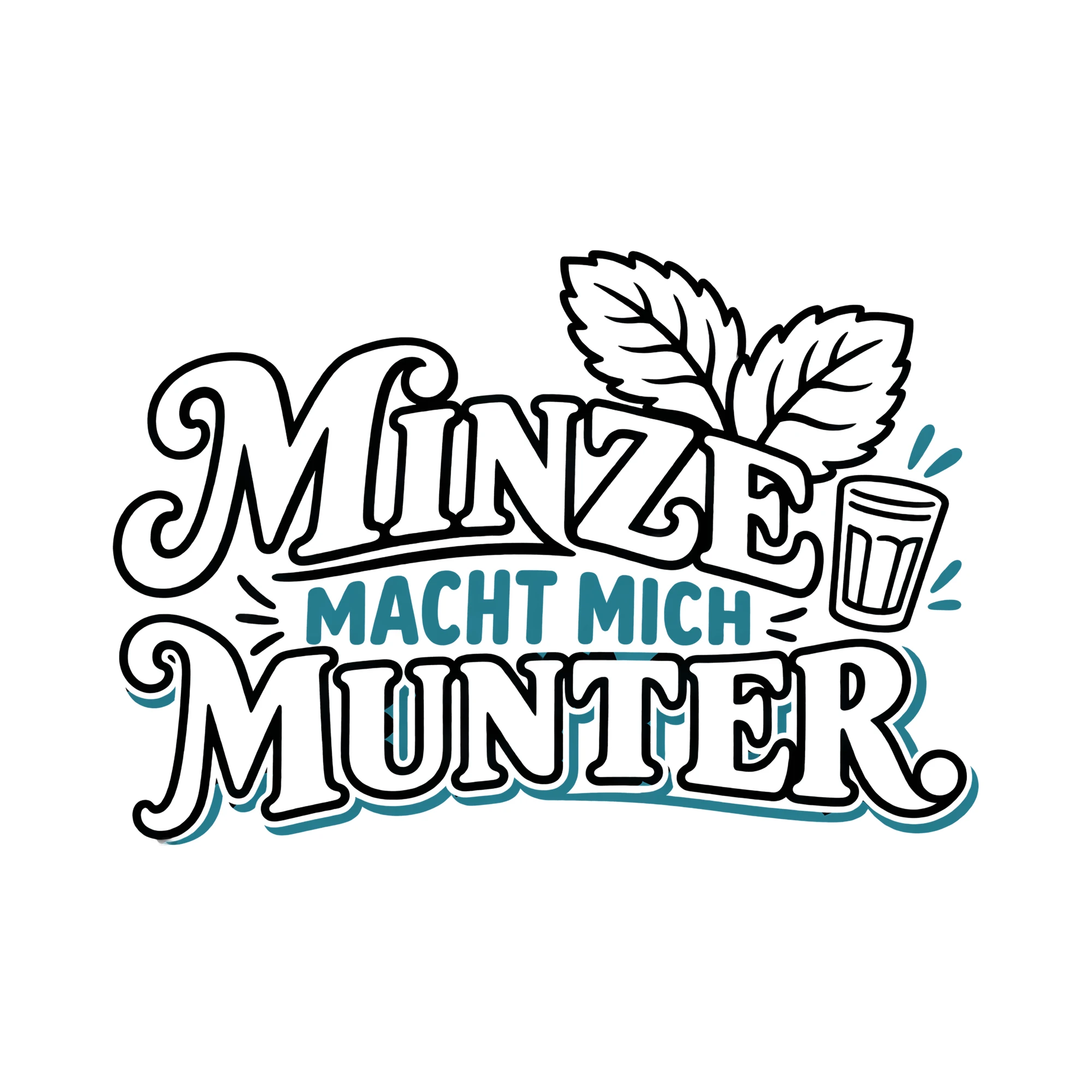 Bügelbild MINZE MACHT MICH MUNTER. als Grafik auf weißem Hintergrund (BB014033)