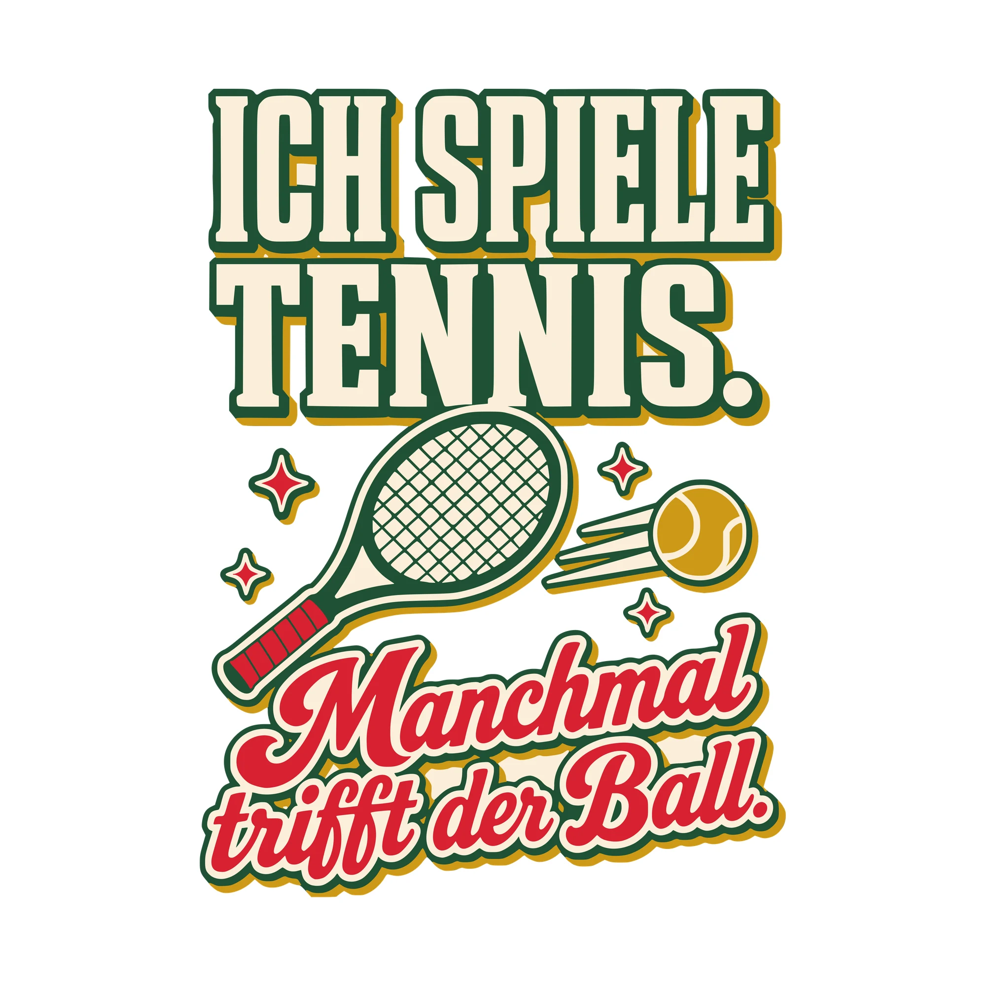 Bügelbild Ich spiele Tennis. Manchmal trifft der Ball. als Grafik auf weißem Hintergrund (BB010517)